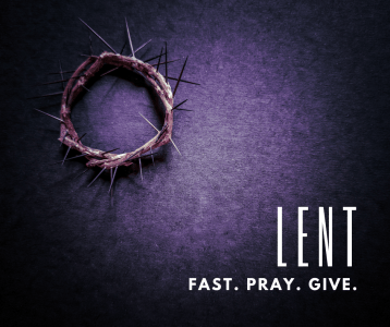 Lent. What we Give, What we Learn.